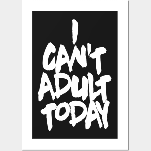 OTE Cant adult today Posters and Art